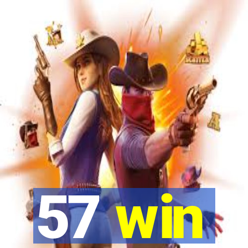 57 win